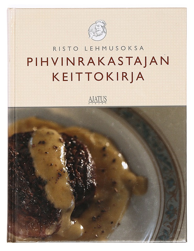 Pihvinrakastajan keittokirja - Lehmusoksa, Risto - Ruokakirjat - 10105366221 - 0