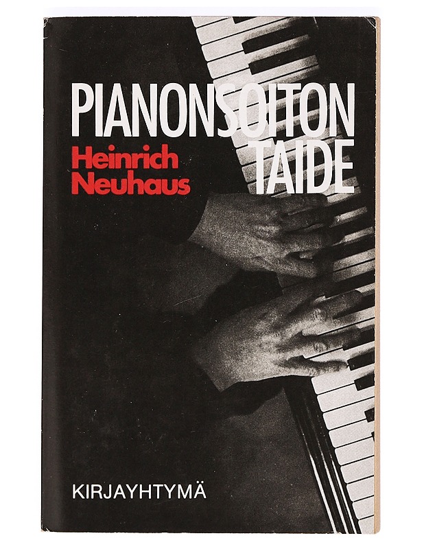 Pianonsoiton taide - Neuhaus, Heinrich - Musiikki- ja elokuvakirjat - 10105366284 - 0