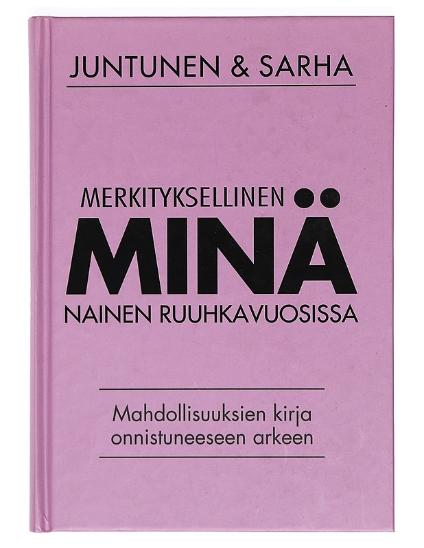 Merkityksellinen minä : nainen ruuhkavuosissa - Puro, Mira (kirjailija) - Kirja lahjaksi - 10105366344 - 0