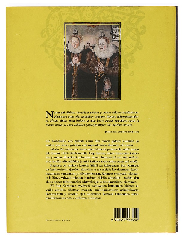 Silmän ilot : kauneuden kulttuurihistoriaa uuden ajan alussa - Anu Korhonen - Taide- ja kulttuurikirjat - 10105366354 - 1