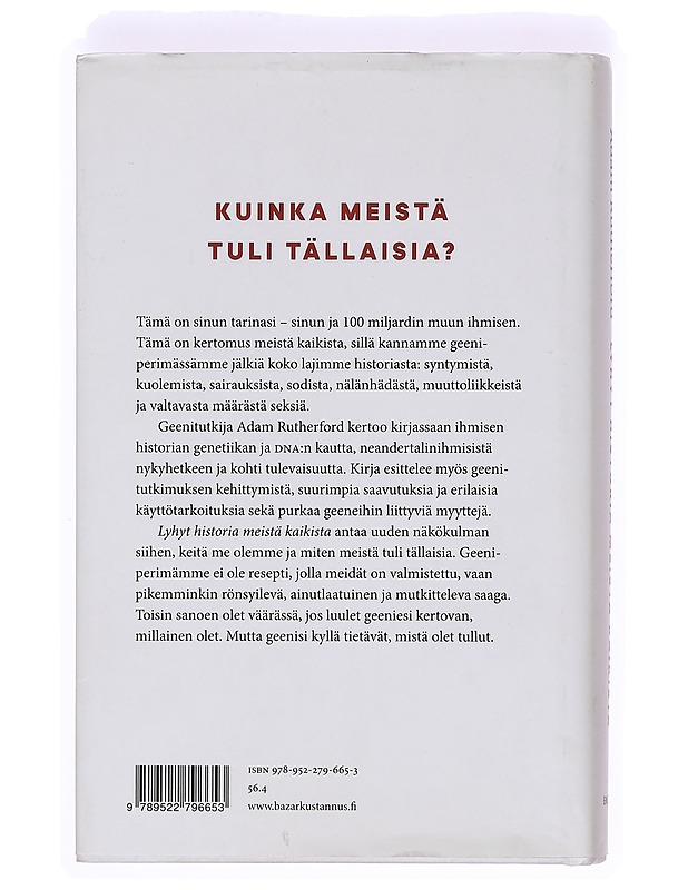 Lyhyt historia meistä kaikista : ihmiskunnan tarina geenien kertomana - Rutherford, Adam - Historiakirjat - 10105366355 - 1