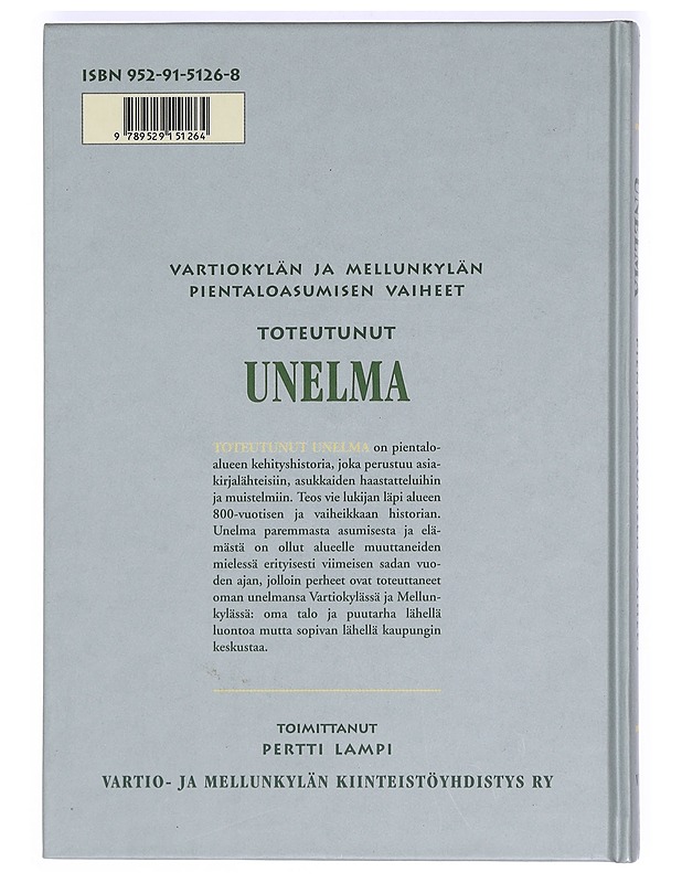 Toteutunut unelma : Vartiokylän ja Mellunkylän pientaloasumisen vaiheet - Lampi, Pertti - Historiakirjat - 10105366358 - 1