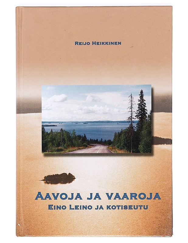 Aavoja ja vaaroja : Eino Leino ja kotiseutu - Reijo Heikkinen - Elämäkerrat ja muistelmat - 10105366375 - 0