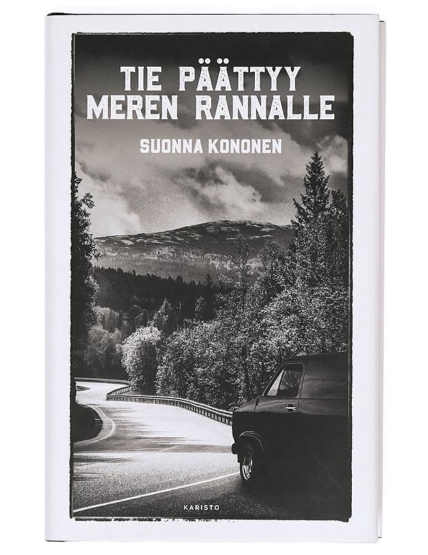 Tie päättyy meren rannalle : romaani - Suonna Kononen - Romaanit ja novellit - 10105366610 - 0
