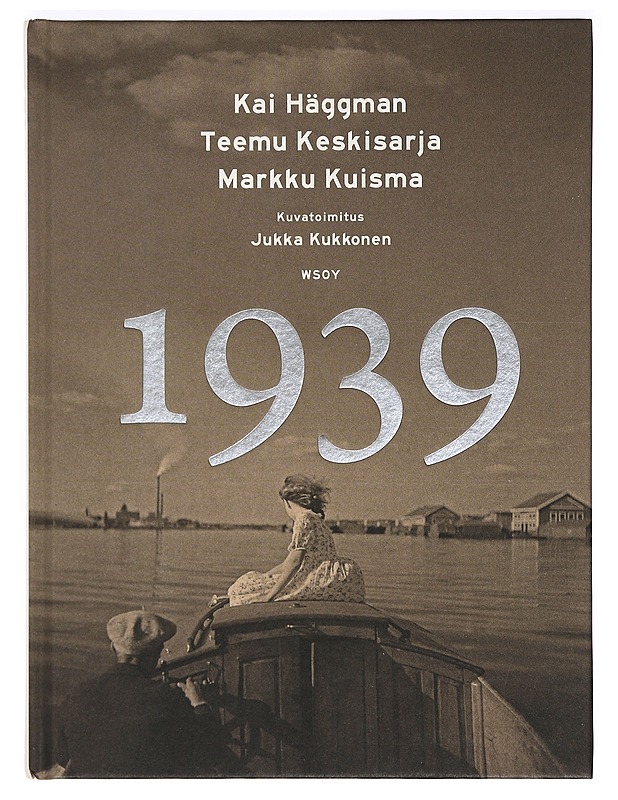 1939 - Häggman, Kai, Keskisarja, Teemu, Kuisma, Markku - Historiakirjat - 10105366720 - 0