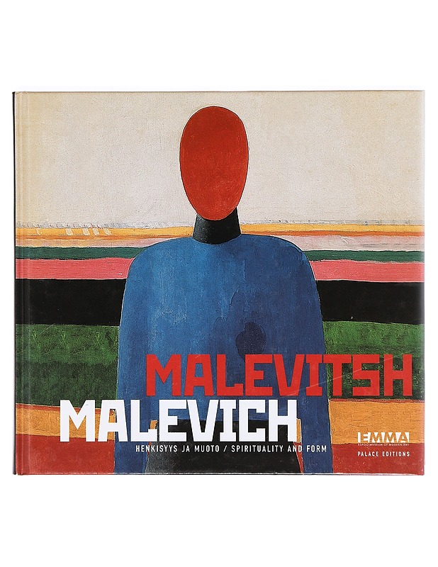 Kazimir Malevich: henkisyys ja muoto / spirituality and form - Taide- ja kulttuurikirjat - 10105366856 - 0