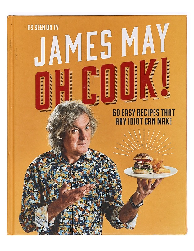 Oh cook! : 60 easy recipes that any idiot can make - May, James - Ruokakirjat - 10105366965 - 0