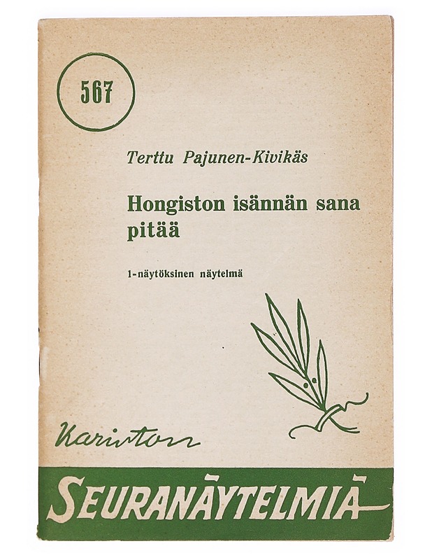 Hongiston isännän sana pitää - Pajunen-Kivikäs, Terttu - Runot ja näytelmät - 10105367036 - 0