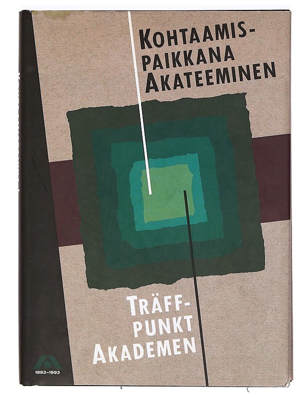 Kohtaamispaikkana Akateeminen, Träffpunkt Akademen - Tanttu, Juha  - Tietokirjat ja oppaat - 10105367068 - 0