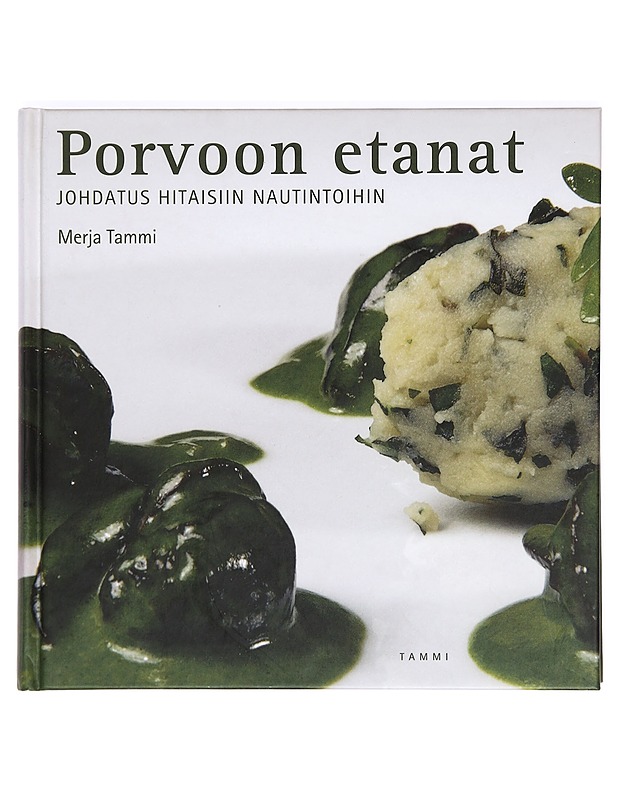 Porvoon etanat : johdatus hitaaseen nautintoon - Merja Tammi - Ruokakirjat - 10105367127 - 0