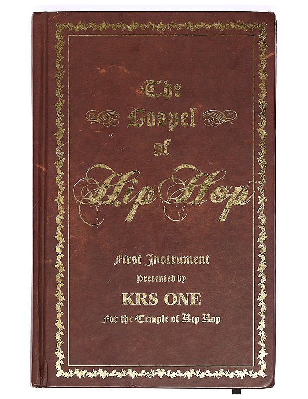 The gospel of hip hop : first instrument - KRS-One - Tietokirjat ja oppaat - 10105367169 - 0