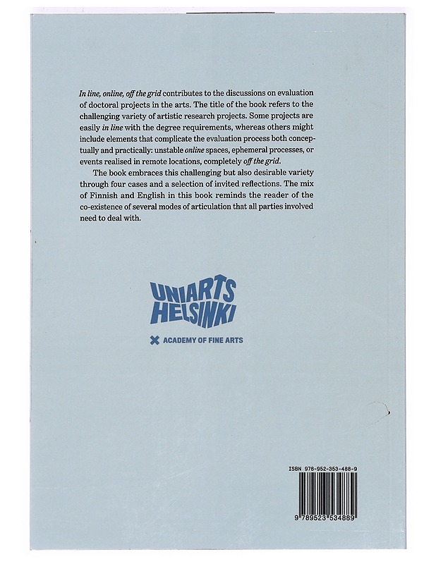 In line, online, off the grid = Linjassa, linjoilla, katveessa - Elo, Mika - Taide- ja kulttuurikirjat - 10105367187 - 1