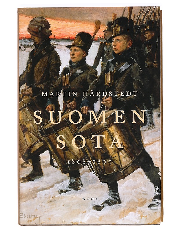 Suomen sota 1808-1809 - Hårdstedt, Martin - Historiakirjat - 10105367226 - 0