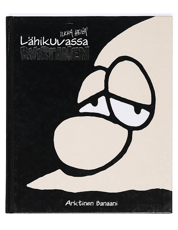 Lähikuvassa B. Virtanen - Ilkka Heilä - Sarjakuvat - 10105367231 - 0