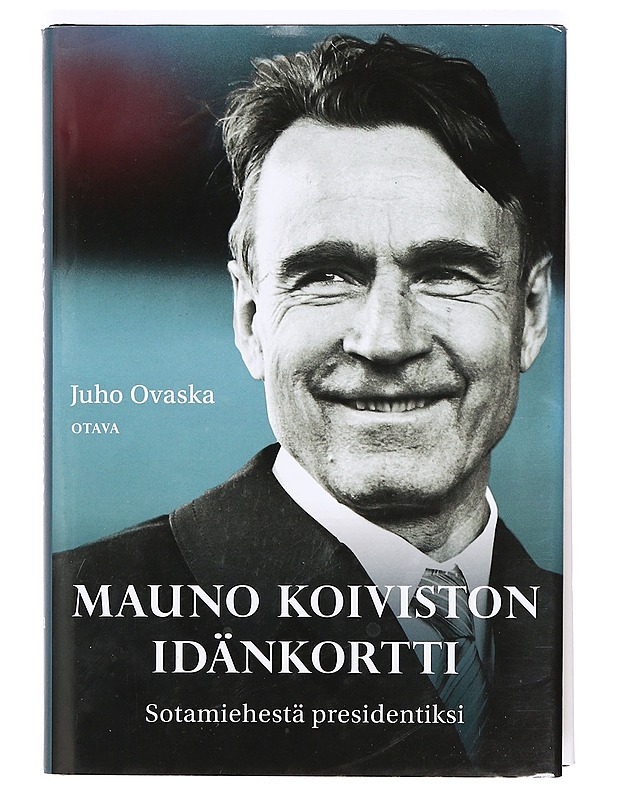 Mauno Koiviston idänkortti : sotamiehestä presidentiksi - Juho Ovaska - Elämäkerrat ja muistelmat - 10105367233 - 0