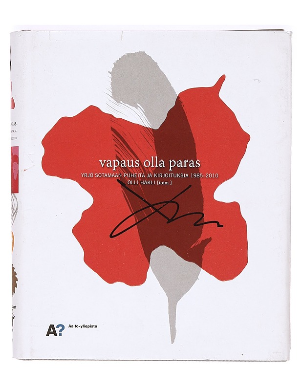 Vapaus olla paras - Yrjö Sotamaan puheita ja kirjoituksia 1985-2010 - Tietokirjat ja oppaat - 10105367279 - 0