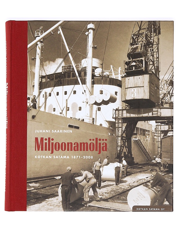 Miljoonamöljä Kotkan satama 1871-2008 - Historiakirjat - 10105367280 - 0
