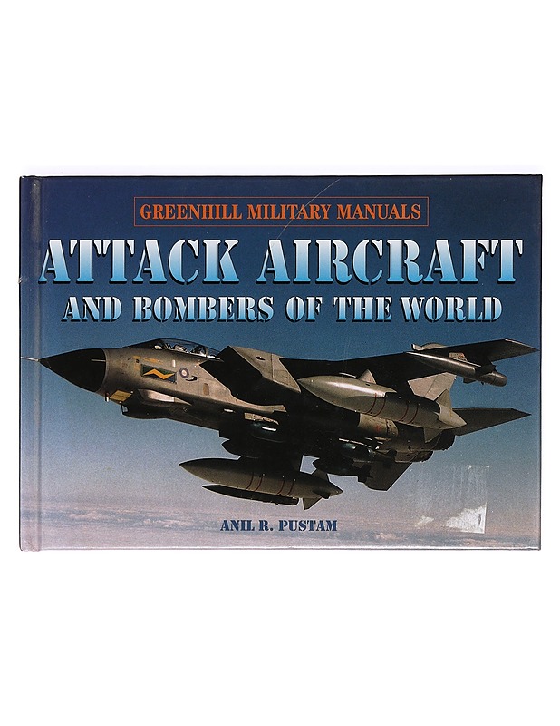 Attack aircraft and bombers of the world - Anil R. Pustam - Tietokirjat ja oppaat - 10105367290 - 0