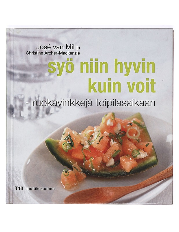 Syö niin hyvin kuin voit - Mil, José van - Ruokakirjat - 10105367378 - 0