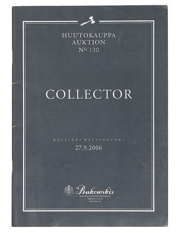 Huutokauppa No 130 : Collector : Helsinki 27.9.2006 - Bukowskis - Lehdet - 10105367425 - 0