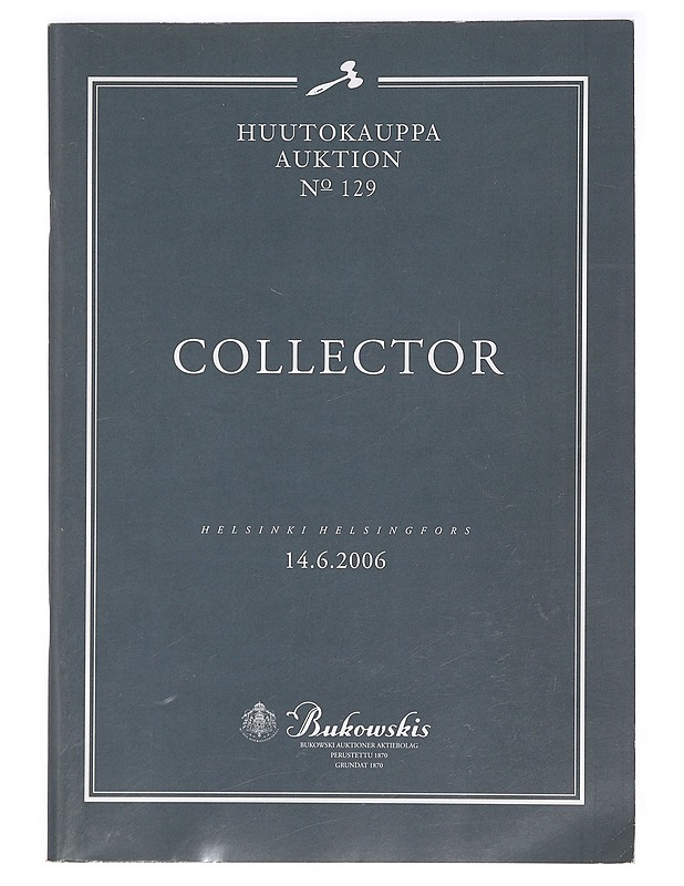 Huutokauppa No 129 : Collector : Helsinki 14.6.2006 - Bukowskis - Lehdet - 10105367442 - 0
