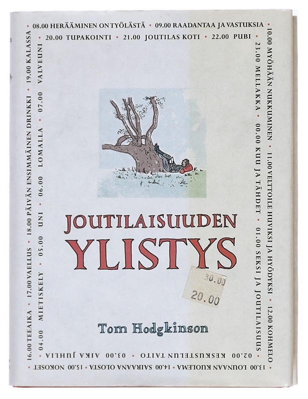 Joutilaisuuden ylistys - Hodgkinson, Tom - Tietokirjat ja oppaat - 10105367461 - 0