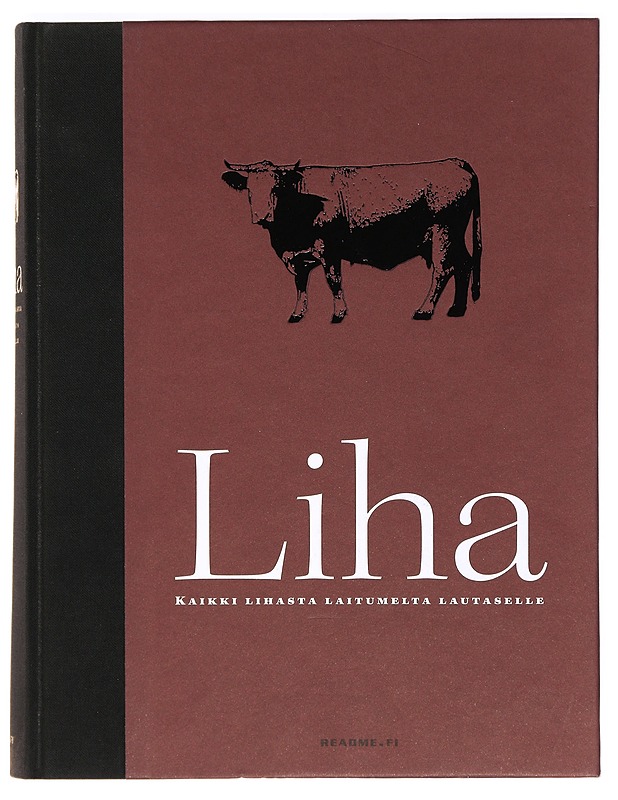 Liha : kaikki lihasta laitumelta lautaselle - Remes, Mika - Tietokirjat ja oppaat - 10105367502 - 0