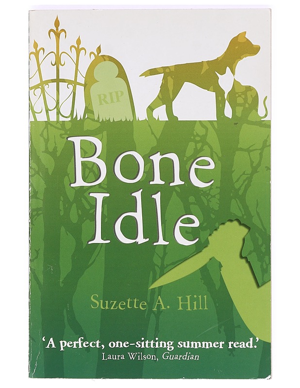 Bone Idle - Suzette A. Hill - Jännitys ja dekkarit - 10105367525 - 0