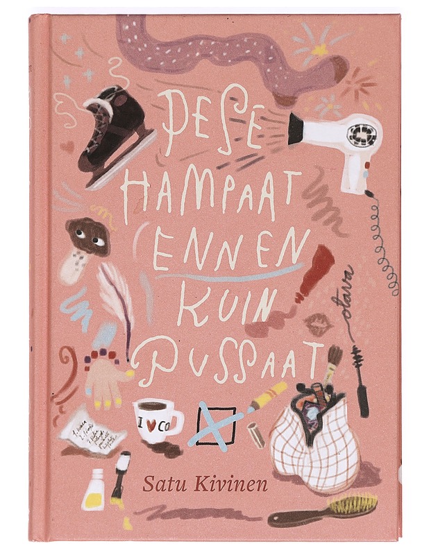 Pese hampaat ennen kuin pussaat - Satu Kivinen - Nuorten kirjat - 10105367562 - 0