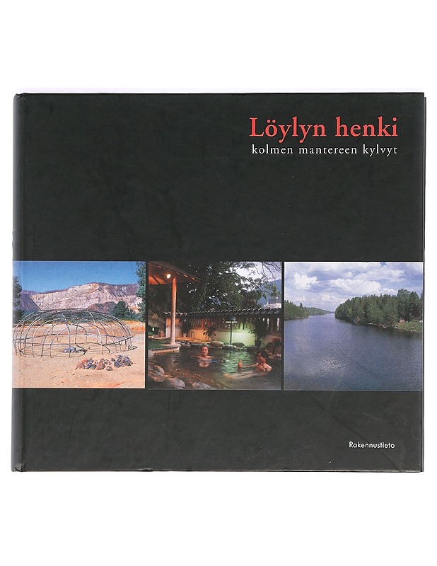 Löylyn henki: kolmen mantereen kylvyt - Tietokirjat ja oppaat - 10105367670 - 0