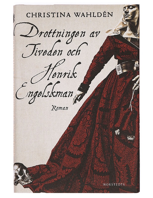 Drottningen av Tiveden och Henrik Engelskman : roman - Christina Wahldén - Romaanit ja novellit - 10105367823 - 0