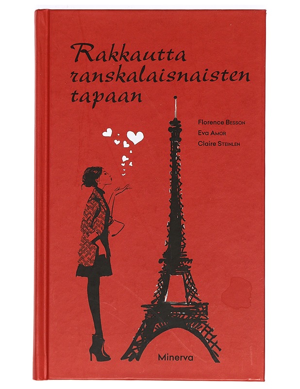 Rakkautta ranskalaisnaisten tapaan - Besson, Florence - Tietokirjat ja oppaat - 10105367868 - 0