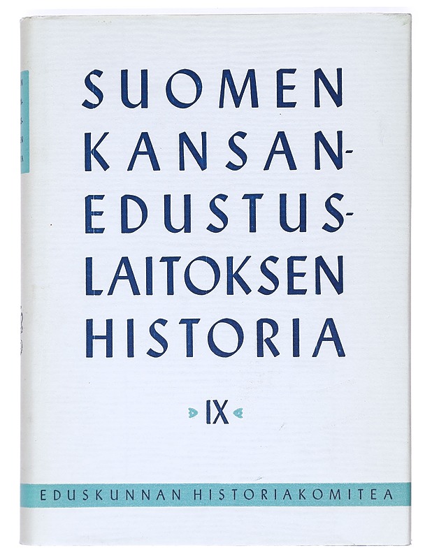 Suomen kansanedustuslaitoksen historia. 9, [Eduskunnan valitseminen 1907-1963 - Tarkiainen, Tuttu - Historiakirjat - 10105367885 - 0
