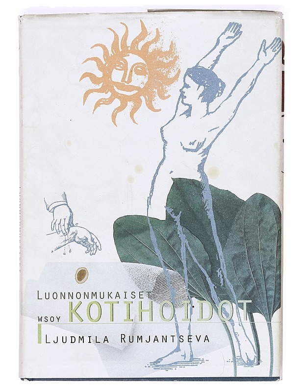 LUONNONMUKAISET KOTIHOIDOT - RUMJANTSEVA, LJUDMILA - Tietokirjat ja oppaat - 10105367989 - 0