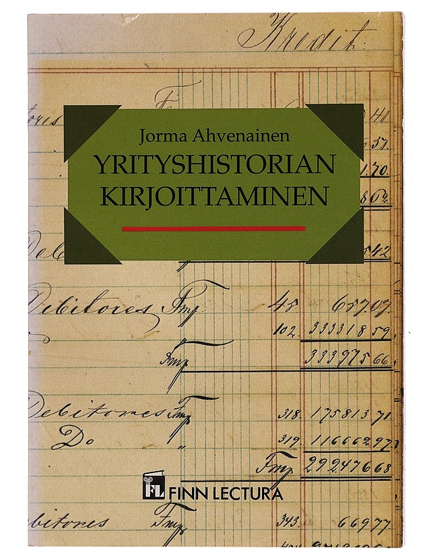 Yrityshistorian kirjoittaminen - Jorma Ahvenainen - Tietokirjat ja oppaat - 10105368305 - 0