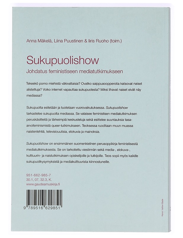 Sukupuolishow : johdatus feministiseen mediatutkimukseen - Mäkelä, Anna - Tietokirjat ja oppaat - 10105368417 - 1