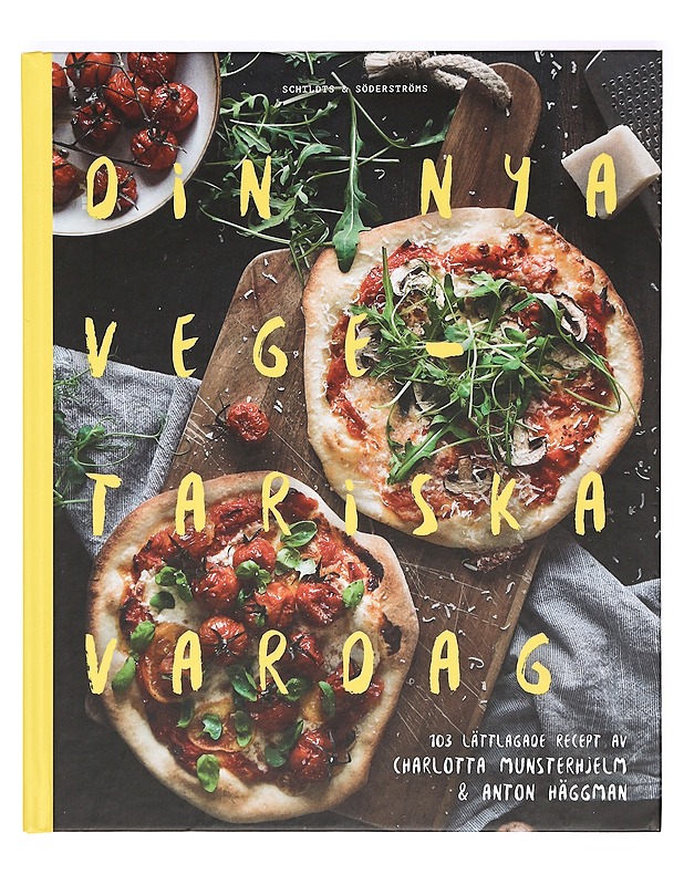 Din nya vegetariska vardag : 103 lättlagade recept av Charlotta Munsterhjelm & Anton Häggman - Munsterhjelm, Charlotta - Ruokakirjat - 10105368431 - 0