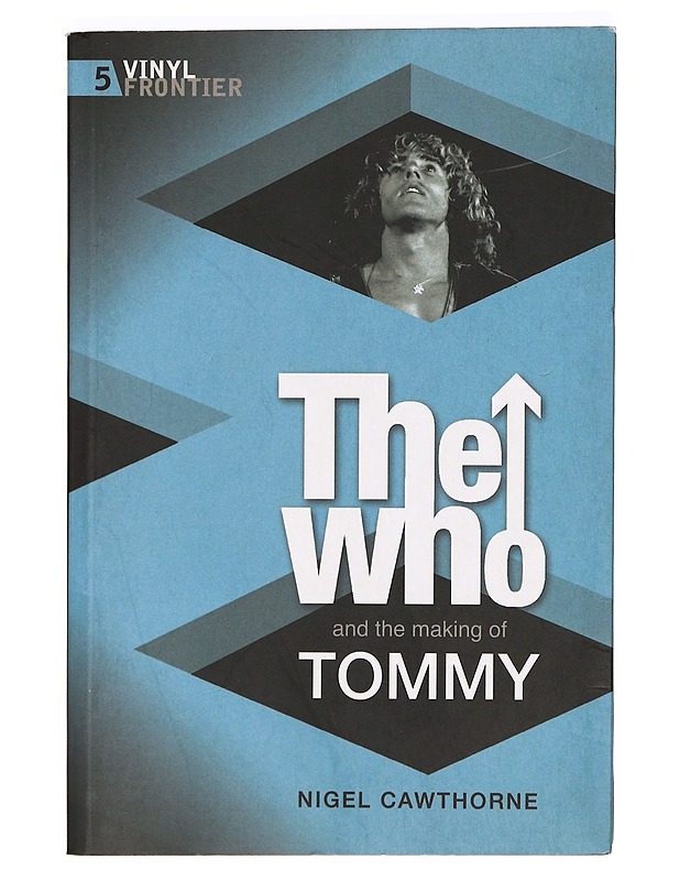 The Who : and the making of Tommy - Nigel Cawthorne - Musiikki- ja elokuvakirjat - 10105368449 - 0