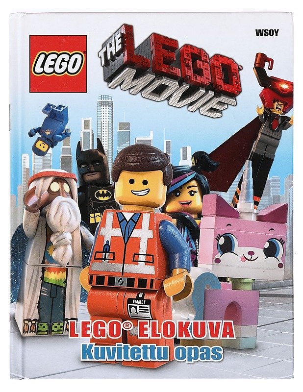 LEGO elokuva : kuvitettu opas - Dolan, Hannah - Lastenkirjat - 10105368600 - 0