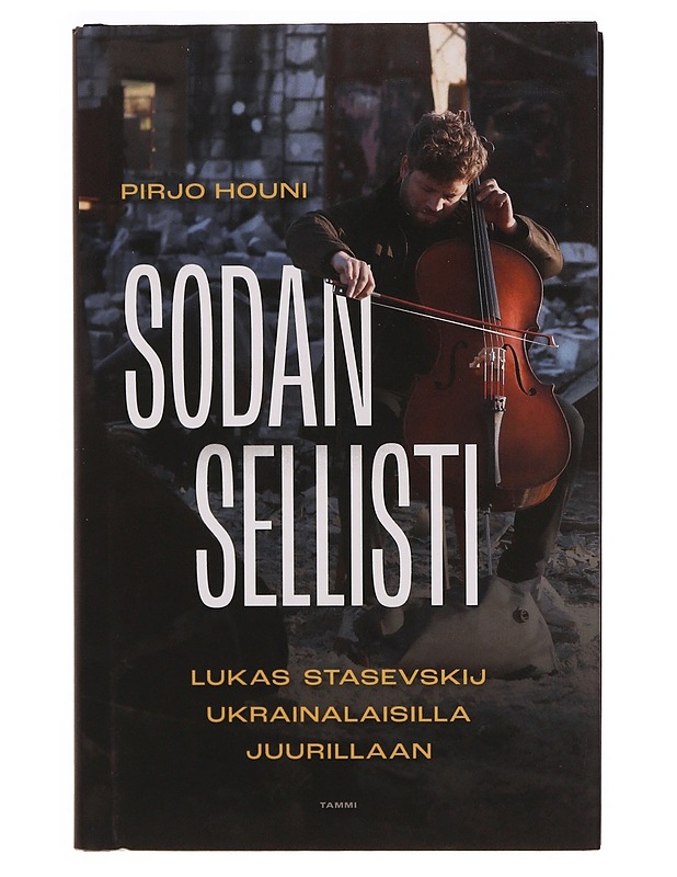 Sodan sellisti : Lukas Stasevskij ukrainalaisilla juurillaan - Pirjo Houni - Elämäkerrat ja muistelmat - 10105368599 - 0