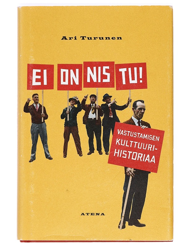 Ei onnistu! vastustamisen kulttuurihistoriaa - Ari Turunen - Romaanit ja novellit - 10105368764 - 0
