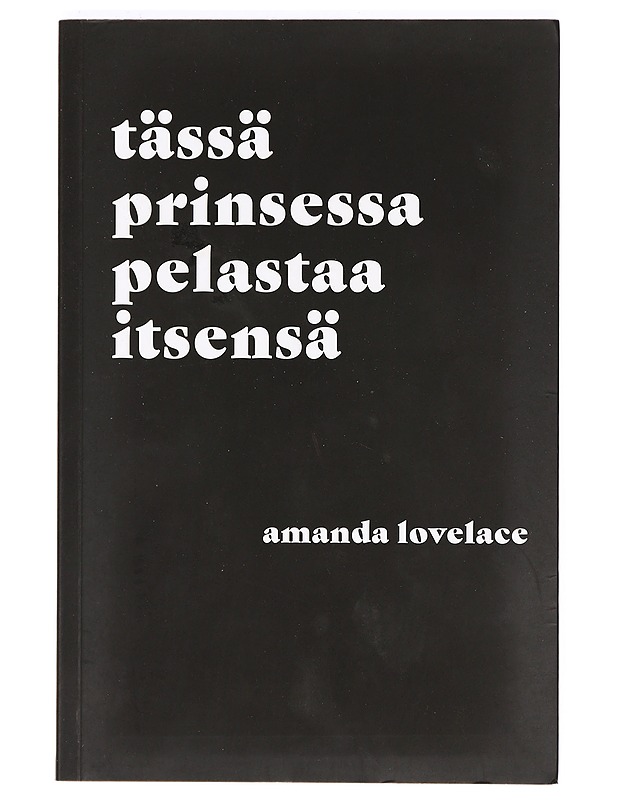 Tässä prinsessa pelastaa itsensä - Lovelace, Amanda - Romaanit ja novellit - 10105368810 - 0