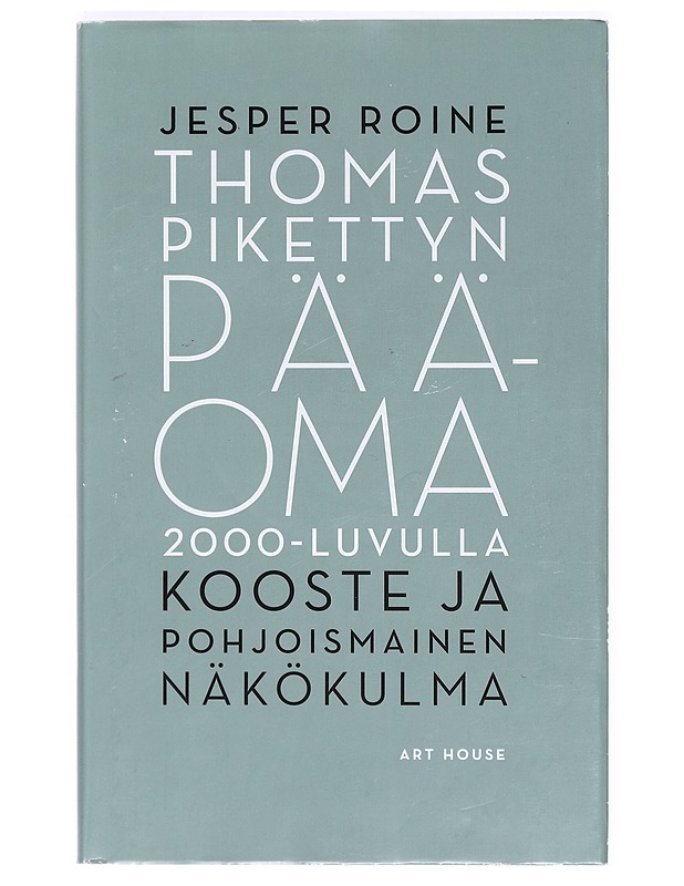 Thomas Pikettyn pääoma 2000-luvulla : kooste ja pohjoismainen näkökulma - Roine, Jesper - Historiakirjat - 10105368847 - 0