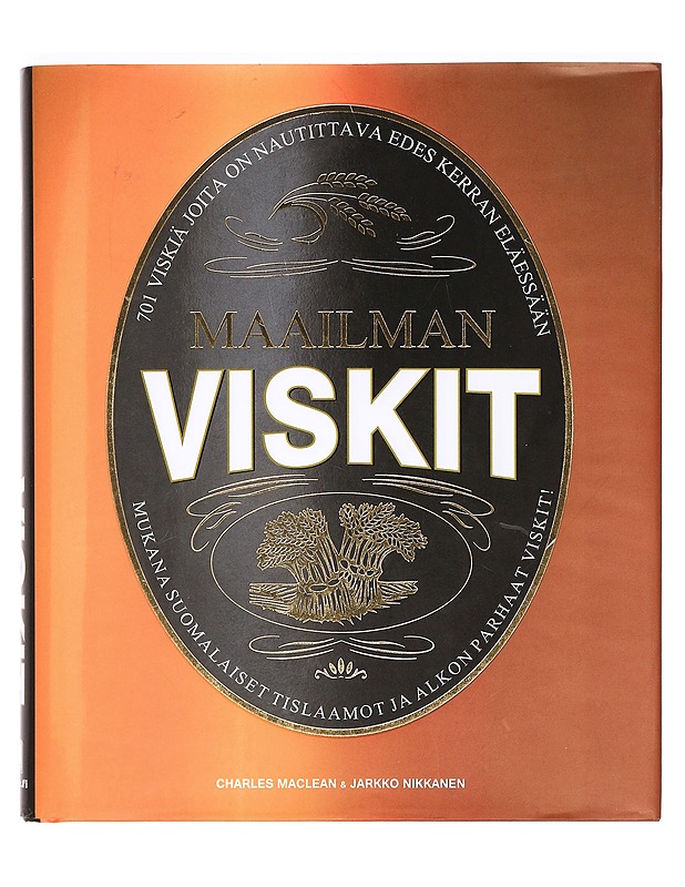 Maailman viskit : 701 viskiä, joita on nautittava edes kerran eläessään - MacLean, Charles - Kirja lahjaksi - 10105368869 - 0