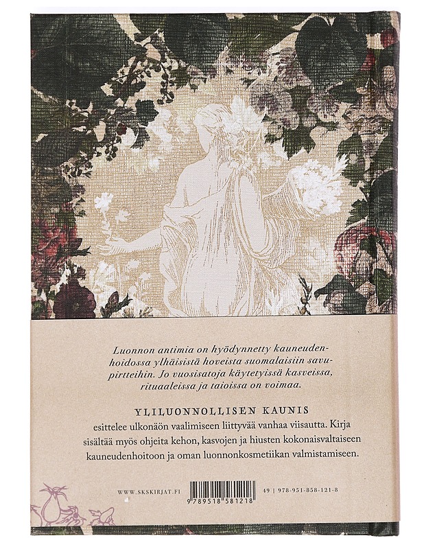 Yliluonnollisen kaunis : taikoja, yrttejä ja vanhaa viisautta - Marjut Hjelt - Historiakirjat - 10105368915 - 1