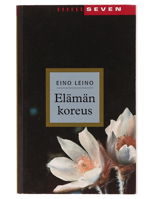 Elämän koreus : valikoima runoja - Leino, Eino - Runot ja näytelmät - 10105368926 - 0