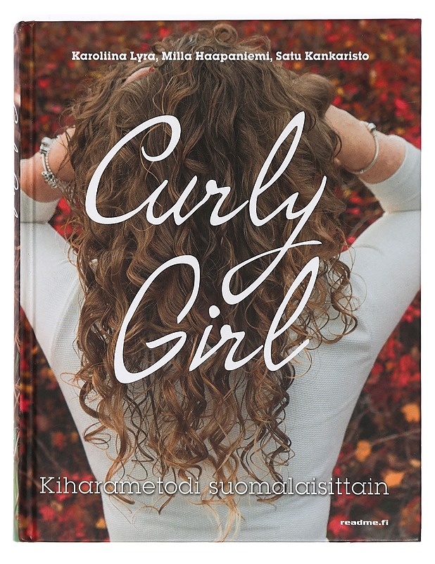Curly girl : kiharametodi suomalaisittain - Lyra, Karoliina - Tietokirjat ja oppaat - 10105368982 - 0