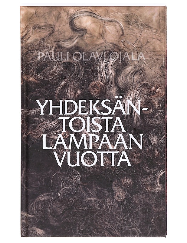 Yhdeksäntoista lampaan vuotta - Ojala, Pauli Olavi - Romaanit ja novellit - 10105369000 - 0
