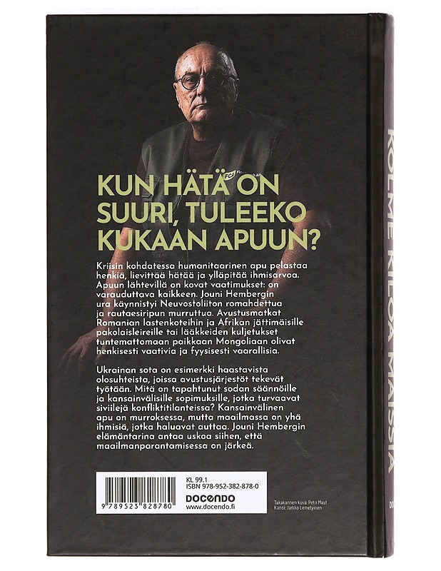 Kolme kiloa maissia : elämäntyöni kriisien ja katastrofien keskellä - Jouni Hemberg - Elämäkerrat ja muistelmat - 10105368998 - 1
