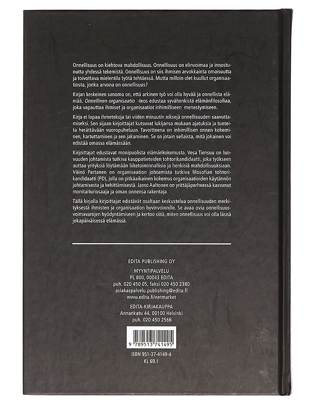 Onnellinen organisaatio : ihmisyyttä ja inhimillistä toimintaa - Tiensuu, Vesa - Tietokirjat ja oppaat - 10105369057 - 1